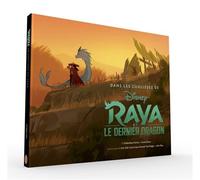 Dans les coulisses de Disney : Raya et le dernier dragon - Hurley Kalikolehua - Huginn & Muninn - relié - Beau livre