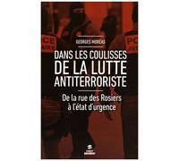 Dans les coulisses de la lutte antiterroriste: De la rue des Rosiers à l'état d'urgence
