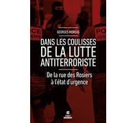 Dans les coulisses de la lutte antiterroriste: De la rue des Rosiers à l'état d'urgence