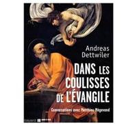 Dans les coulisses de l'Evangile: Conversations avec Matthieu Mégevand