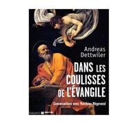 Dans les coulisses de l'Évangile – Conversations avec Matthieu Mégevand