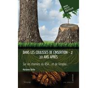 Dans les coulisses de l'insertion - Tome 2 10 ans après - Marianne Barbe - Mon Petit Editeur - broché - Témoignage