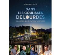 Dans les coulisses de Lourdes - Benjamin Coste - Salvator - broché - Essai
