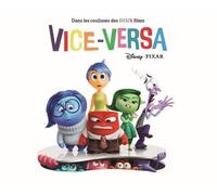 Disney : Dans les coulisses des deux films Vice-Versa