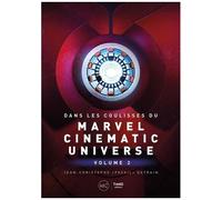 Dans Les Coulisses Du Marvel Cinematic Universe - Tome 2