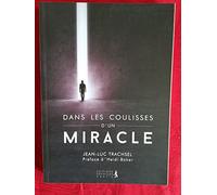 Dans les coulisses d'un miracle