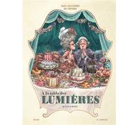 Dans les Cuisines de l'Histoire - Tome 3 - A la table des Lumières - Rutile - Le Lombard Eds - cartonné - Bande dessinée