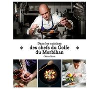 Dans les cuisines des chefs du Golfe du Morbihan - Olivier Marie - Du Coin De La Rue - broché - Guide