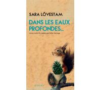 Sara Lövestam – Dans les eaux profondes – Traduction Esther Sermage – Roman – Broché