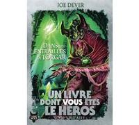 Dans les entrailles de Torgar Joe Dever (Auteur), Nicolas Grenier (Traduction), Brian Williams (Illustration)