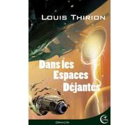 Dans les espaces dejantes - Louis Thirion - Critic - broché - Roman