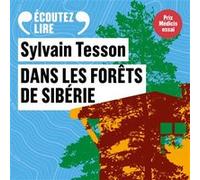 Sylvain Tesson – Dans les forêts de Sibérie – Texte lu – CD MP3 – Gallimard