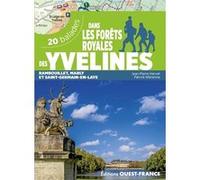 Dans les forêts royales des Yvelines - Rambouillet, Marly et Saint-Ger Patrick Mérienne (Auteur), Jean-Pierre Hervet (Auteur)