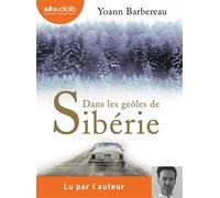 Dans les geôles de Sibérie Livre audio 1 CD MP3 - Yoann Barbereau - Audiolib - Texte lu (CD) - Textes lus CD