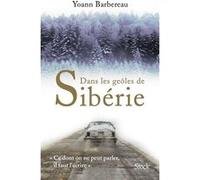 Dans les geôles de Sibérie Yoann Barbereau (Auteur)