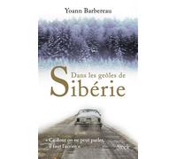 Yoann Barbereau – Dans les geôles de Sibérie