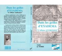 Dans les geôles d'Eyadema L'affaire Anthonioz - Andre Anthonioz- blanc - L'harmattan - broché - Livre