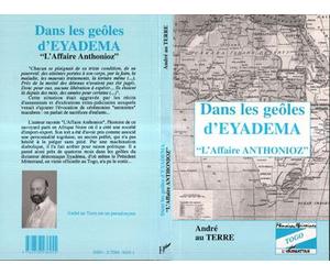 Dans les geôles d'Eyadema L'affaire Anthonioz - Andre Anthonioz- blanc - L'harmattan - broché - Livre
