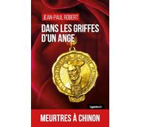 Dans les griffes d'un ange - Meurtres à Chinon