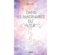 Dans les imaginaires du futur - Ariel Kyrou - Actusf - broché - Roman
