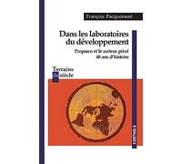 Dans les laboratoires du développement: Proparco et le secteur privé, 40 ans d'histoire