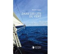 Dans les lits du vent - Benoît Lugan - Cent Mille Milliards - broché - Témoignage