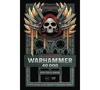 Dans les méandres de Warhammer 40k. Sculpter la guerre - Thibaut Claudel - Third Eds - broché - Etude