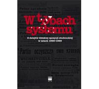 Dans les méandres du système : l'opposition étudiante de Łódź 1968-1989