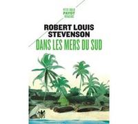 Dans les mers du Sud Robert Louis Stevenson (Auteur), Michel Le Bris (Préface), Théo Varlet (Traduction), Isabelle Chapman (Traduction)