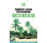 Dans les mers du Sud Robert Louis Stevenson (Auteur), Michel Le Bris (Préface), Théo Varlet (Traduction), Isabelle Chapman (Traduction)