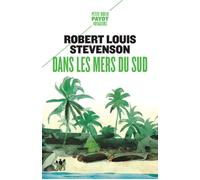 Dans les mers du Sud - Robert Louis Stevenson - Payot - Poche - Récit