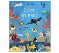 Dans les mers - Nicole Colas Des Francs - Piccolia - cartonné - Document jeunesse