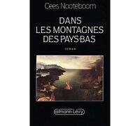 Dans les montagnes des Pays-Bas 1988 - Cees Nooteboom - Calmann-Levy - broché - Livre