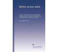 Dans les murs de la prison : être un récit d'une expérience personnelle pendant une semaine de confinement volontaire dans la prison d'État à Auburn, New York