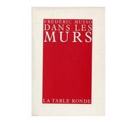 Dans les murs - Frédéric Musso - Table ronde - broché - Livre