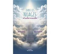 Dans les nuages et autres nouvelles Wuthrich Bernard (Auteur)