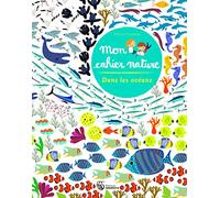 Dans les océans - Mon cahier nature