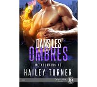 Dans les ombres - Hailey Turner - Juno Publishing - broché - Roman