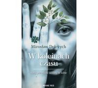Dans les ornières du temps - Mirosław Doleżych (Buch auf Polnisch)