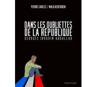 Dans les oubliettes de la République Georges Ibrahim Abdallah - Pierre Carles - Delcourt - cartonné - Bande dessinée