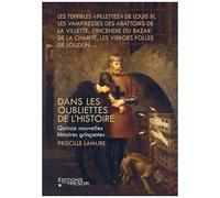 Dans Les Oubliettes De L'histoire - Quinze Nouvelles Histoires Grinçantes