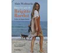 Dans les pas de Brigitte Bardot