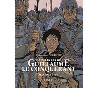 Dans les pas de Guillaume le Conquérant : Hastings 1066