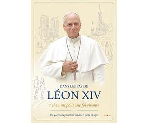 Dans les pas de Léon XIV - PAR 25: 7 chemins pour une foi vivante. Un parcours pour lire, méditer, prier et agir