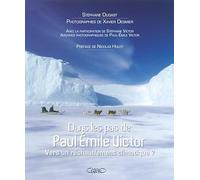 Dans les pas de Paul-Emile Victor