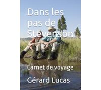 Dans les pas de Stevenson: Carnet de voyage