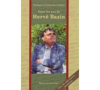 Dans Les Pas D'hervé Bazin
