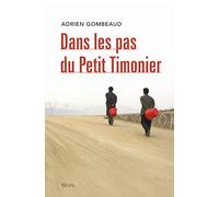 Dans Les Pas Du Petit Timonier - La Chine, Vingt Ans Après Deng Xiaoping