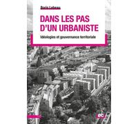 Dans les pas d'un urbaniste Boris Lebeau (Auteur)