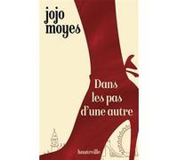 Dans les pas d'une autre Jojo Moyes (Auteur), Nathalie Guillaume (Traduction)